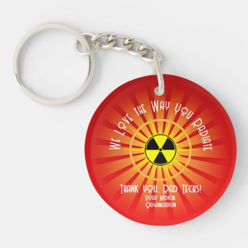 We Love the Way You Radiate Keychain