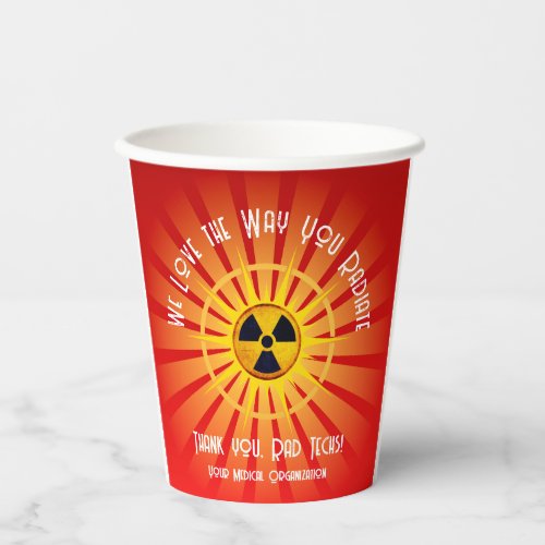 We Love the Way You Radiate Paper Cups