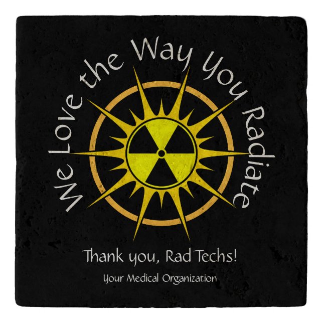 We Love the Way You Radiate Trivet (Front)