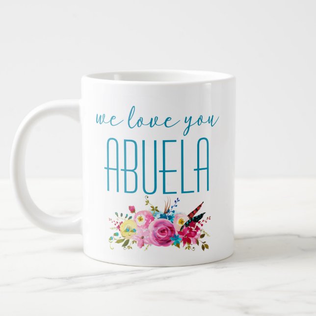 We Love You Abuela Teal Pink Floral Giant Coffee Mug (Left)