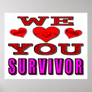 We Love You Breast Cancer Survivor Poster