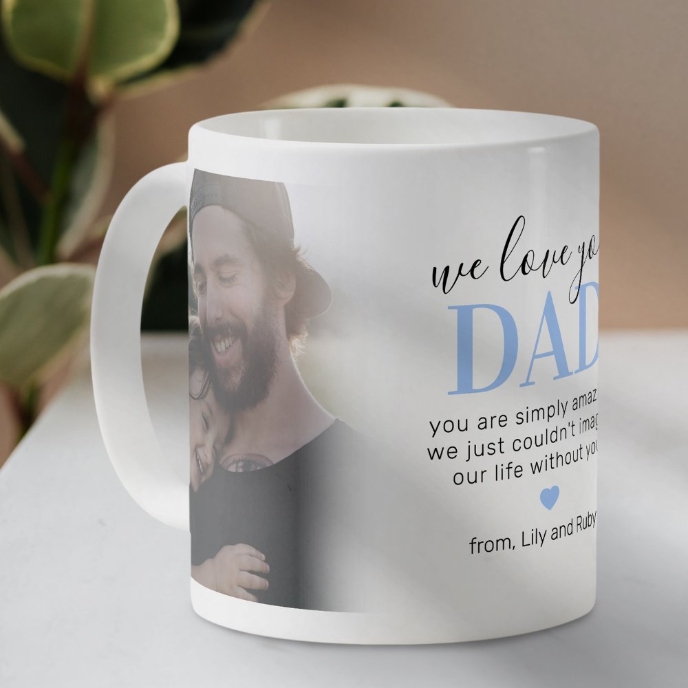 Discover We Love You Dad Personalized Photo Gift Coffee Mug