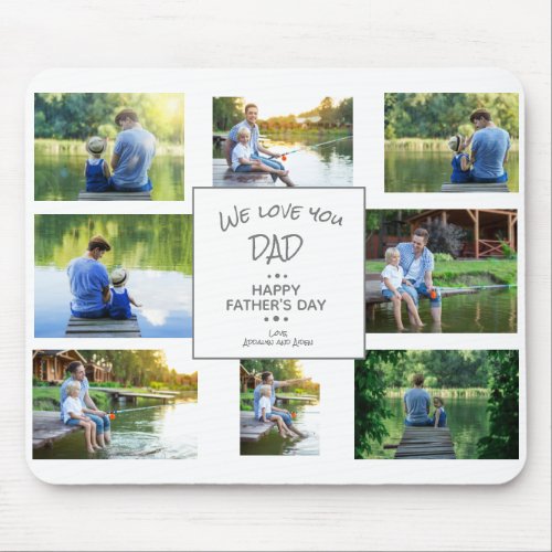 We Love You Dad 7 Photo Collage Fathers Mouse Pad