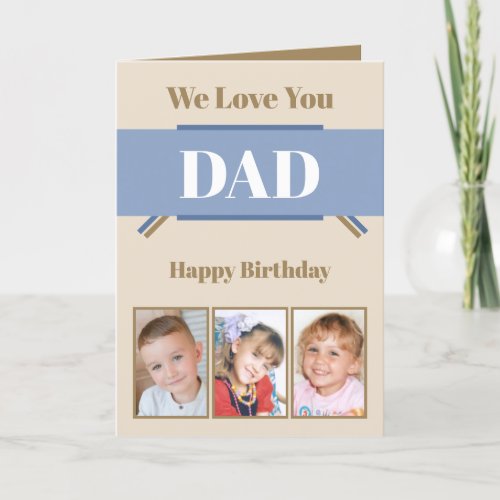 We love you Dad add 6 photos blue brown birthday Card