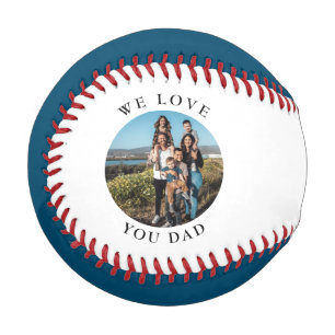 We Love You Dad Circle Photo Baseball