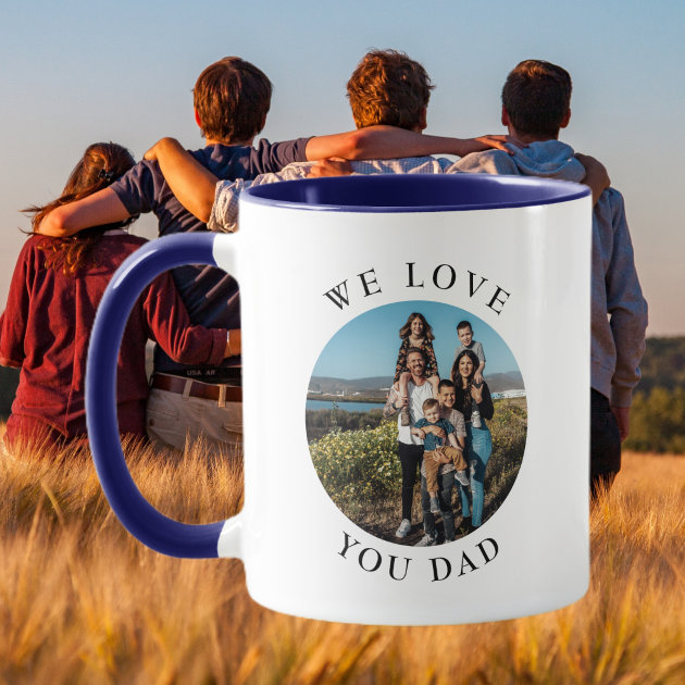 We Love You Dad Circle Photo Mug