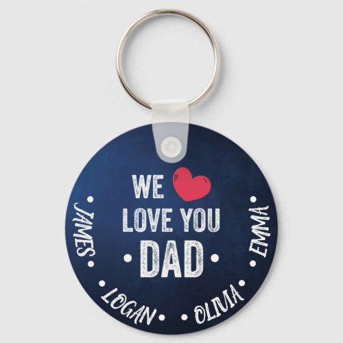 we love you dad custom names keychain