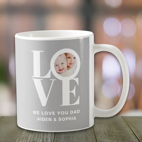 We Love You Dad Custom Photo Fathers Day  Coffee Mug