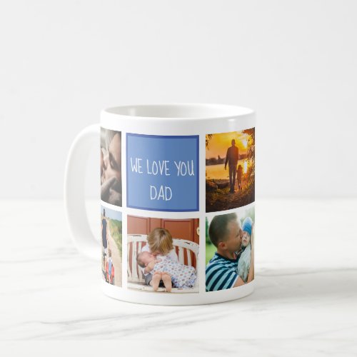 We love you dad family memories photo collage blue coffee mug