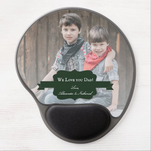 We Love you Dad  Green Gel Mouse Pad
