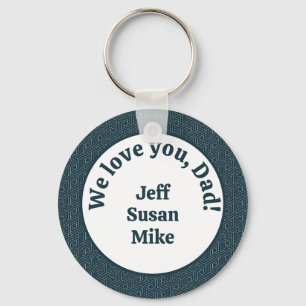 We love you, Dad!  Keychain