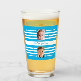 We love you Dad kids photos blue beer Glass