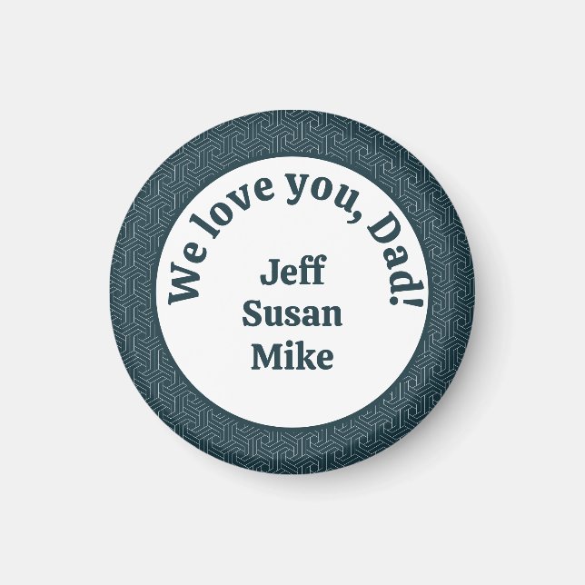 We love you, Dad!  Magnet (Front)