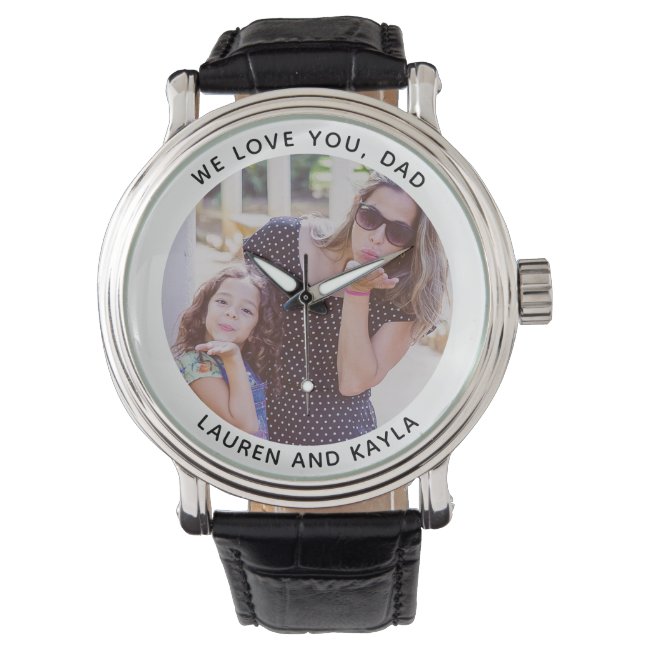 WE LOVE YOU DAD Modern Father's Day Photo Keepsake Watch