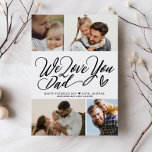 We Love You Dad Photo Collage Father's Day<br><div class="desc">Modern,  stylish photo collage Father's Day Card. The front of the design includes four photos,  your message,  and a beautiful script typography that reads "we love you,  dad." Add another picture to the back to further personalize. Perfect for Father's day.</div>