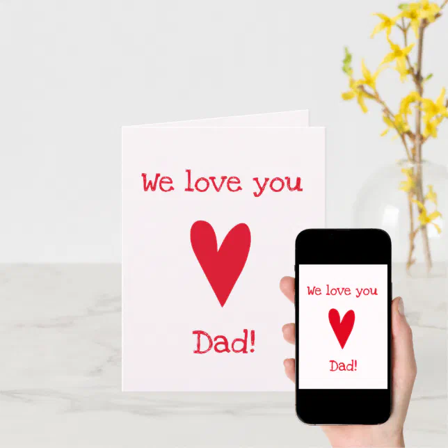 We love you Dad! | Red Heart Father's Day Card | Zazzle