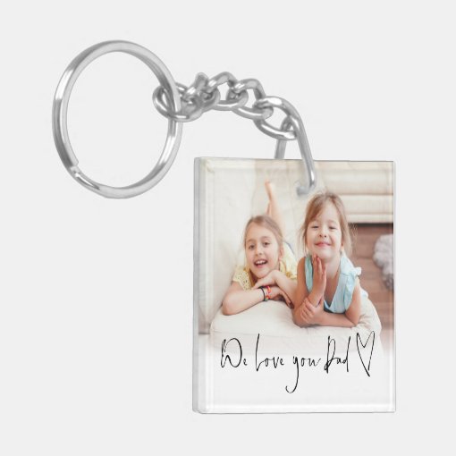 We Love You Dad Script Name Photo Overlay Keychain | Zazzle