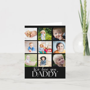 We Love You Daddy Beautiful Collage 9 Photos  Card
