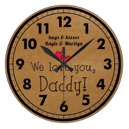 We love you, Daddy! Children's names Large Clock