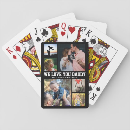 WE LOVE YOU DADDY Family Photo Collage Cool Trendy Playing Cards