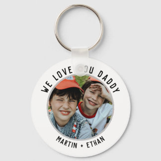 We Love You Daddy Happy Father's Day Photo Keychain