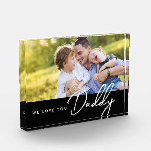 We love you Daddy Modern Type Custom Photo