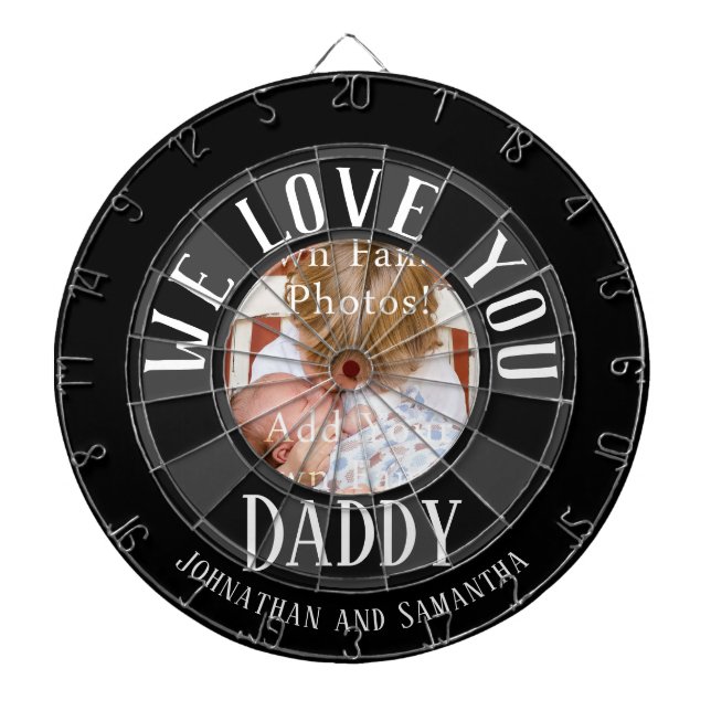 We Love You Daddy Photo Dart Board (Front)