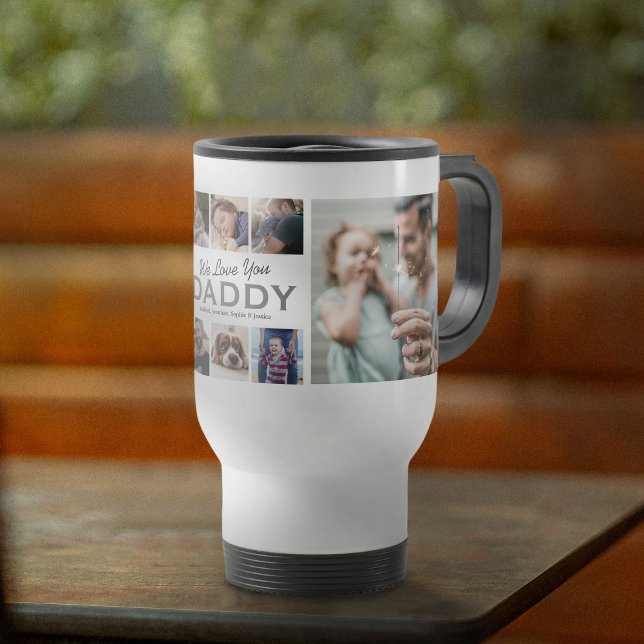 We Love You Daddy Photo Travel Mug (Creator Uploaded)