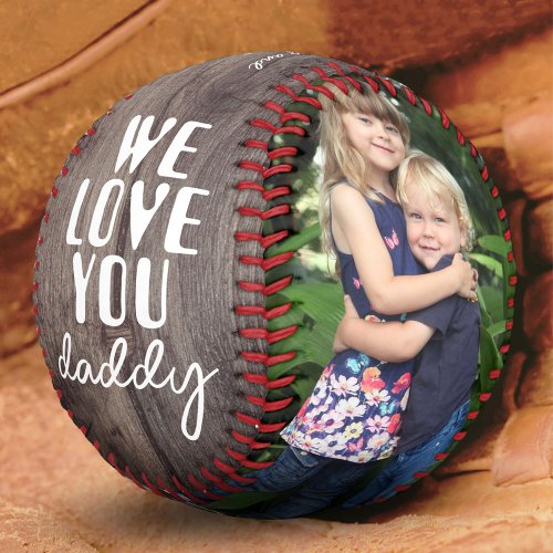 We Love You Daddy Rustic Wood 2 Photo Collage Baseball
