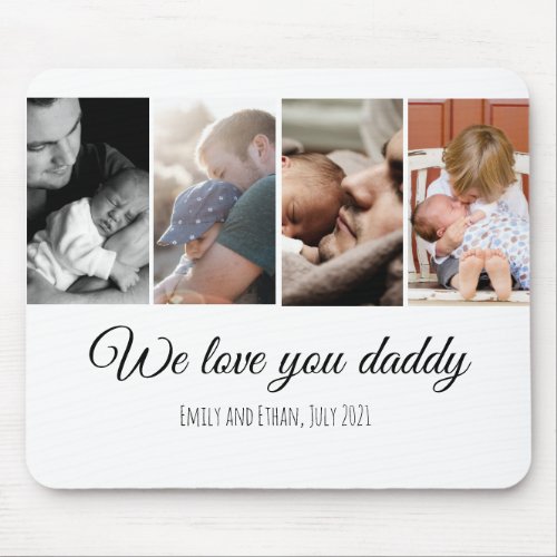 We love you daddy white photo collage dad family mouse pad