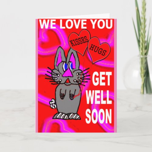 We Love You Get Well Soon Card