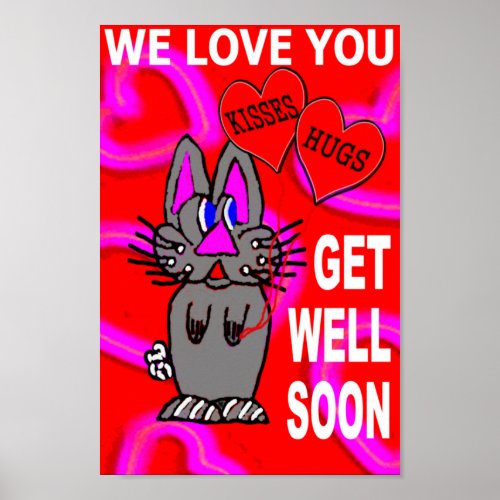 We Love You Get Well Soon Poster