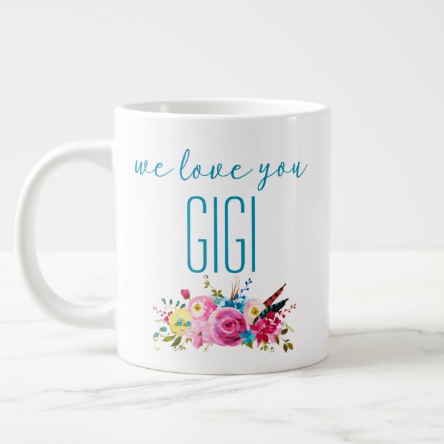 We Love You Gigi Teal Pink Floral Giant Coffee Mug (Left)