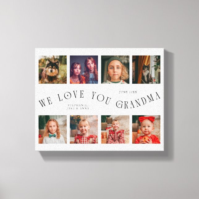 We Love You Grandma | 8 Photo Grid White Canvas Print (Front)