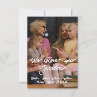 WE LOVE YOU GRANDMA. CUSTOMIZE IT