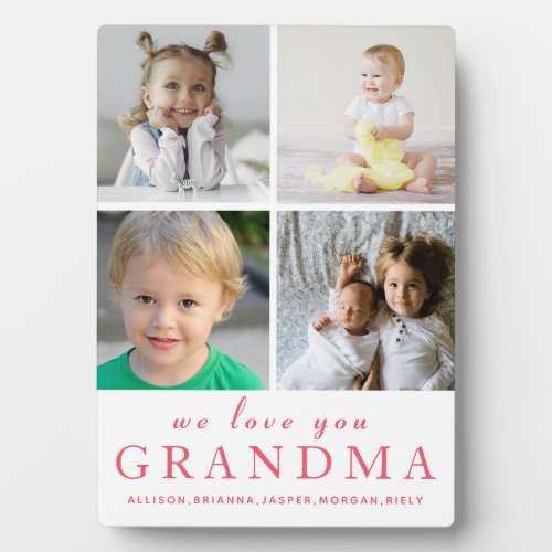 We Love You Grandma Photo Collage Pink White Plaque
