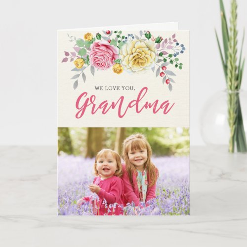 We Love You Grandma  Photo Greeting Card