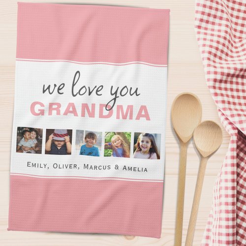 We love you Grandma Pink Grandchildren 5 Photo  Kitchen Towel
