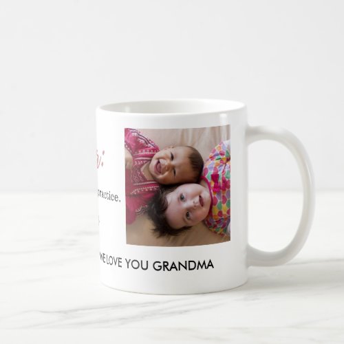 We Love You Grandma Quote Photo Coffee Mug