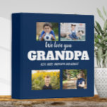 We Love You Grandpa 4 Photo Navy Blue Scrapbook 3 Ring Binder
