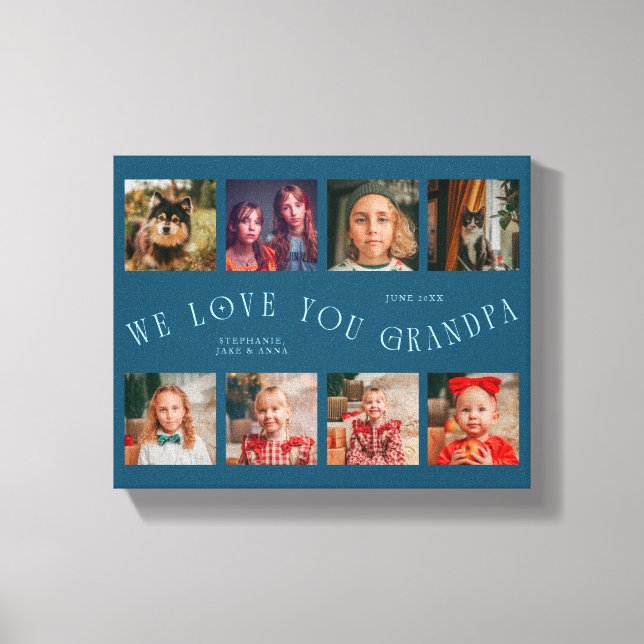 We Love You Grandpa | 8 Photo Grid Teal Canvas Print (Front)