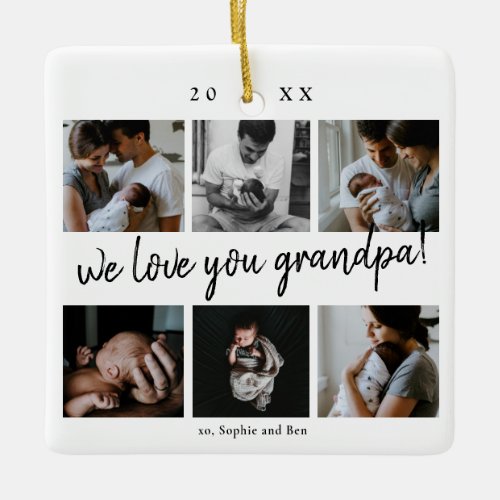 We Love You Grandpa Modern 6 Photo Grandfathers Ceramic Ornament