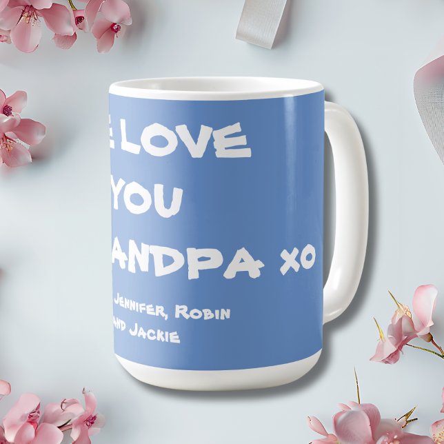 We Love You Grandpa Personalized Soft Blue & White Coffee Mug (We Love You Grandpa Coffee Mug. Whimsical White Script against a Soft Blue Background.)