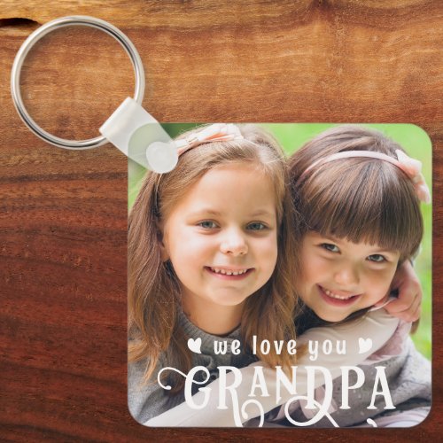 We Love You Grandpa Photo Custom Color Keychain