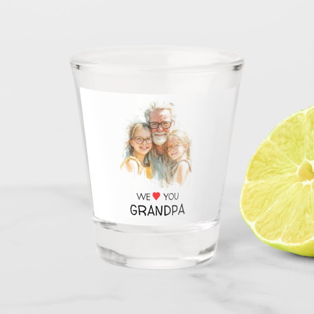We Love You Grandpa Shot Glass | Custom Photo (Front)
