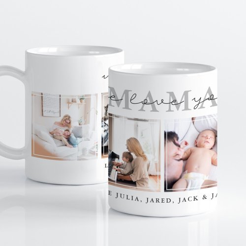 We Love You Mama Coffee Mug