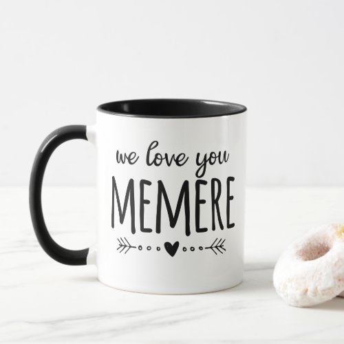 We Love You Memere Mug