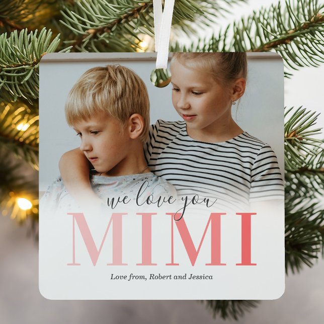 We Love You Mimi 2 Photo Christmas Metal Ornament (Creator Uploaded)