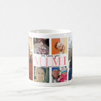 We Love You Mimi | Custom Photo Collage Coffee Coffee Mug