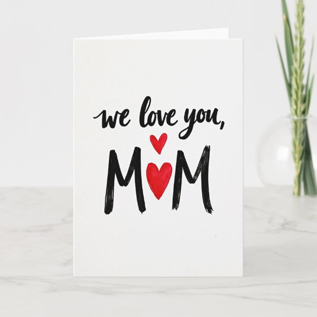 We Love You Mom Art Mothers Day Card (Front)